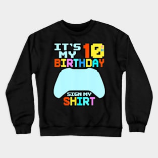 It's My 10th Birthday My 10 Years Old Crewneck Sweatshirt